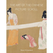 The Art of the Chinese Picture-Scroll