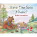 Have You Seen Mouse?
