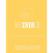 RecoverED: An Uncommon Way of Overcoming Addiction, Workbook