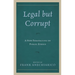 Legal But Corrupt: A New Perspective on Public Ethics
