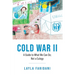 Cold War II: A Guide to What We Can Do; Not a Eulogy