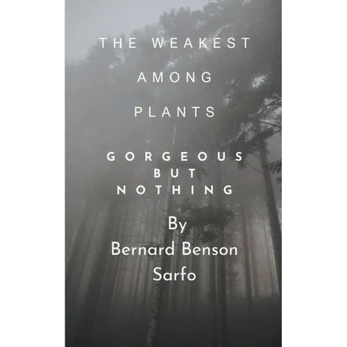 The Weakest Among Plants