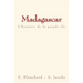 Madagascar: L'histoire de la grande île