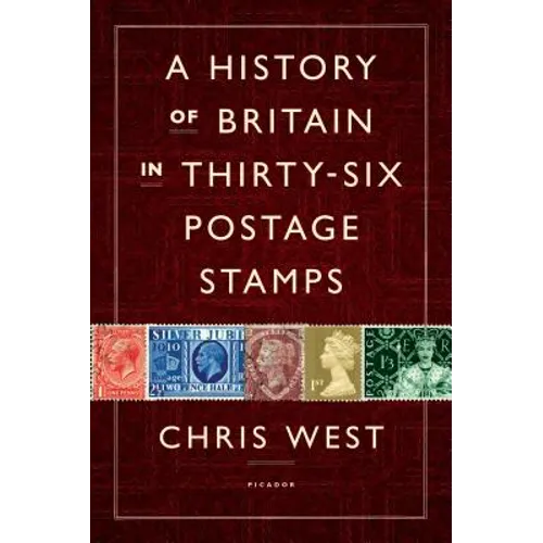 A History of Britain in Thirty-Six Postage Stamps