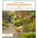 Free-Range Chicken Gardens: How to Create a Beautiful, Chicken-Friendly Yard