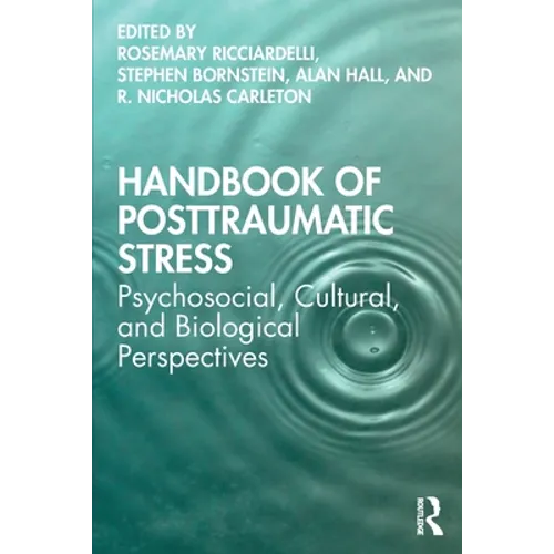 Handbook of Posttraumatic Stress: Psychosocial, Cultural, and Biological Perspectives