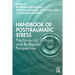 Handbook of Posttraumatic Stress: Psychosocial, Cultural, and Biological Perspectives