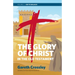 The Glory of Christ in the Old Testament: Job to Malachi