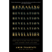 Revealing Revelation: How God's Plans for the Future Can Change Your Life Now