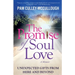 The Promise of Soul Love: Unexpected Gifts From Here and Beyond