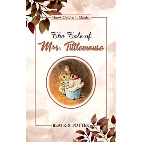 The Tale of Mrs. Tittlemouse