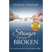 Stronger Than Broken: One couple's decision to move through an affair