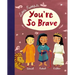 Little Faithfuls: You're So Brave