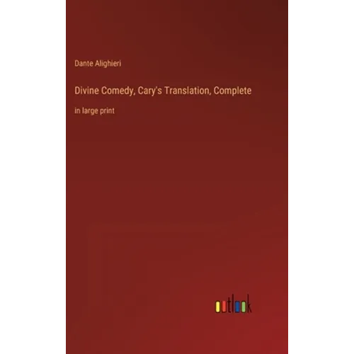 Divine Comedy, Cary's Translation, Complete: in large print