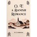 O. T., A Danish Romance