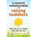 5-Minute Mindfulness for Raising Toddlers: Simple Practices to Manage Stress and Find Calm