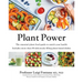 Plant Power: The Essential Plant Food Guide to Enrich Your Health