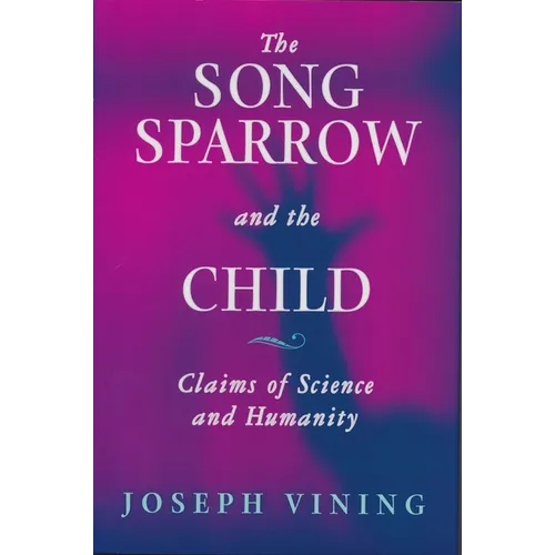Song Sparrow and the Child: Claims of Science and Humanity