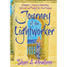 Journey of the Lightworker: A Magical Journey to Authenticity, Self-Love, and Finding Life's True Purpose