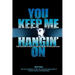 You Keep Me Hangin on
