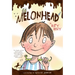 Melonhead
