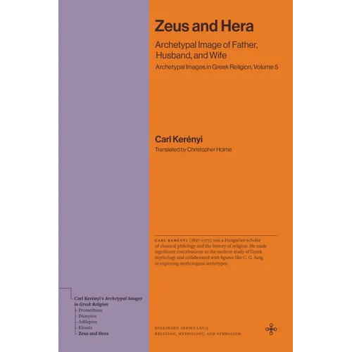 Zeus and Hera: Archetypal Image of Father, Husband, and Wife (Archetypal Images in Greek Religion, Volume 5)