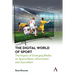The Digital World of Sport: The Impact of Emerging Media on Sports News, Information and Journalism