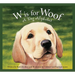 W Is for Woof: A Dog Alphabet