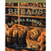 Nancy Silverton's Breads from the La Brea Bakery: Recipes for the Connoisseur: A Cookbook