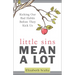 Little Sins Mean a Lot: Kicking Our Bad Habits Before They Kick Us