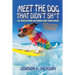 Meet the Dog that Didn't Sh*t: 101 Reflections on Words and Their Magic