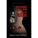 Before Truth Set Me Free: A Fool's Journey from Behind the Music to Behind Bars