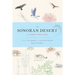The Sonoran Desert: A Literary Field Guide
