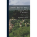 Mont Blanc and the Seven Valleys: With 169 Heliogravure Illustrations