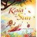 Kaia and the Sun: A Children's Story About the Science of Day and Night for Kids Ages 4-8
