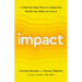 Impact: A Step-By-Step Plan to Create the World You Want to Live in