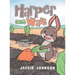 Harper Can't Wait: Lessons from the Garden-Patience