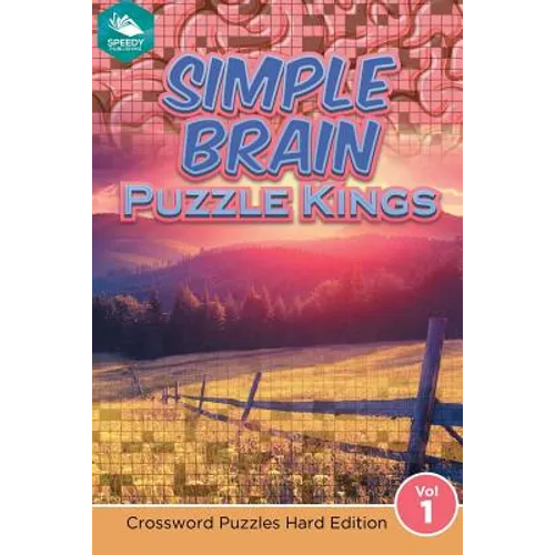 Simple Brain Puzzle Kings Vol 1: Crossword Puzzles Hard Edition