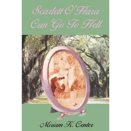 Scarlett O'Hara Can Go to Hell