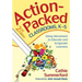 Action-Packed Classrooms, K-5: Using Movement to Educate and Invigorate Learners