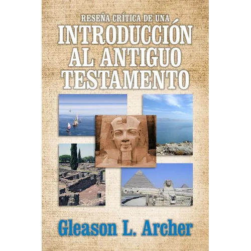 Reseña Crítica de Una Introducción Al Antiguo Testamento