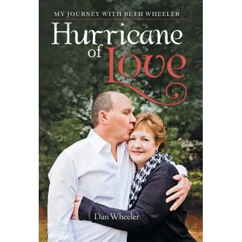Hurricane of Love: My Journey with Beth Wheeler