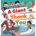 A Giant Thank You!: An Interactive and Fun Children's Picture Book About Manners for Kids Ages 3-7