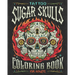 Tattoo Sugar Skulls Coloring Book for Adults: A Coloring Book of Beautiful Sugar Skulls for Adult Relaxation and Stress Relief