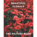 Beautiful Florals: The Picture Book for Florals a Gift Book for Alzheimer's Patients and Seniors with Dementia .
