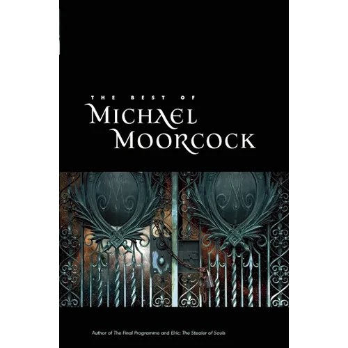 The Best of Michael Moorcock