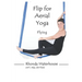 Flip for Aerial Yoga: Flying