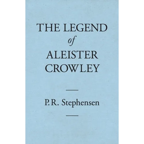 The Legend of Aleister Crowley