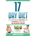 17 Day Diet: The Ultimate Step by Step Cheat Sheet on How to Lose Weight & Sustain It Now