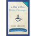 A Day with a Perfect Stranger